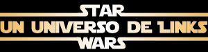 Star Wars: Un Universo de Links